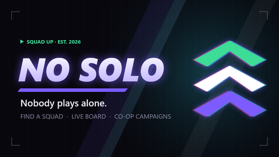 No Solo: Nobody plays alone. Find a squad, live board, co-op campaigns.